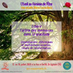 "L'EVEIL AU FEMININ DE L'ETRE" - Juillet 2026