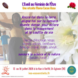 "L'EVEIL AU FEMININ DE L'ETRE" - Juillet 2026